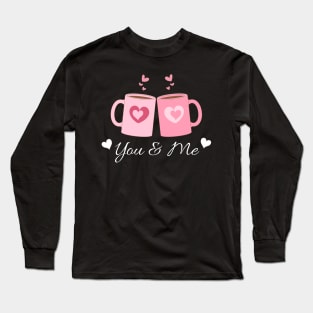 You & Me Long Sleeve T-Shirt